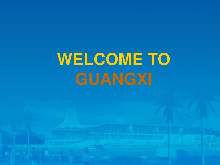 welcome to guangxi