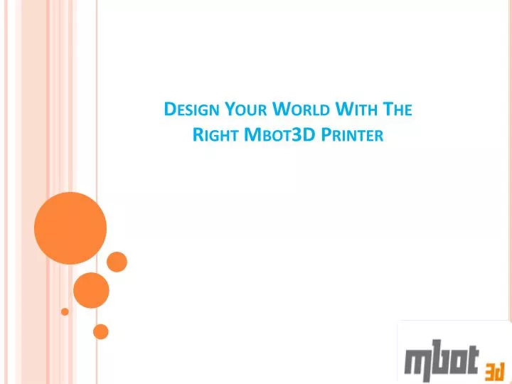 design your world with the right mbot3d printer