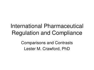 International Pharmaceutical Regulation and Compliance