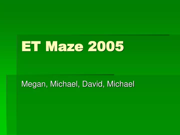 et maze 2005