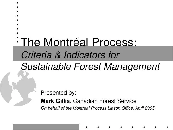 the montr al process criteria indicators for sustainable forest management