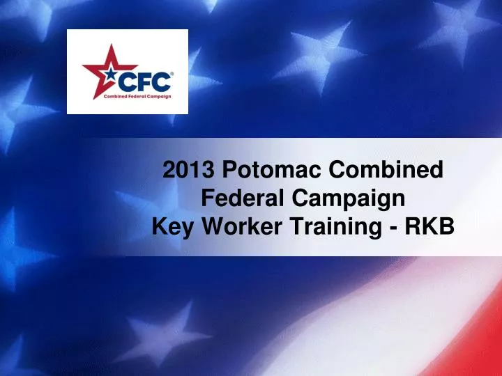 2013 potomac combined federal campaign key worker training rkb
