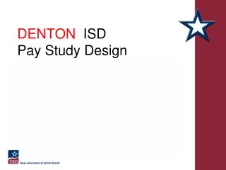 DENTON ISD Pay Study Design