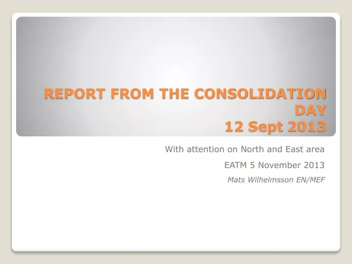 report from the consolidation day 12 sept 2013