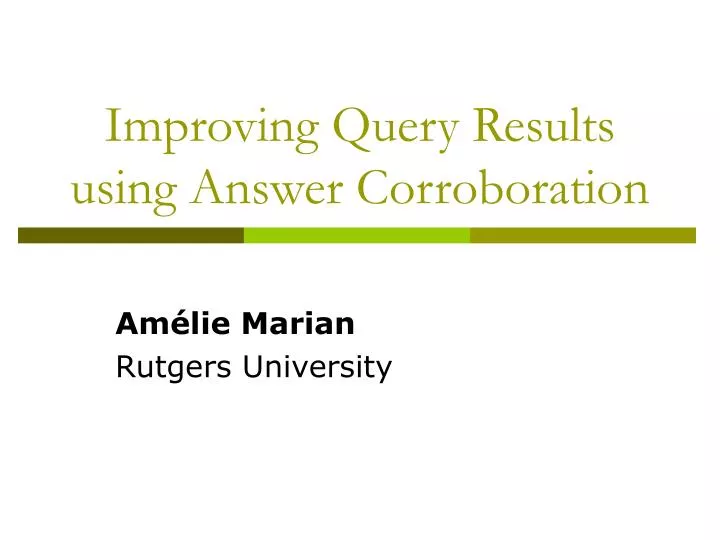 improving query results using answer corroboration