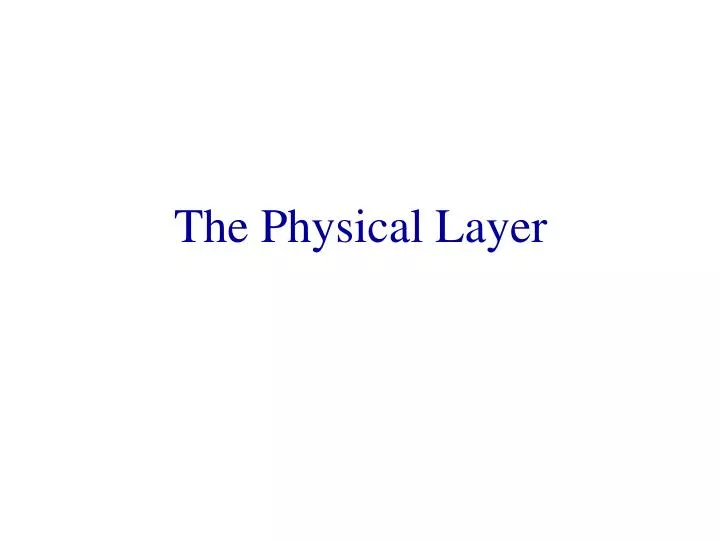 the physical layer