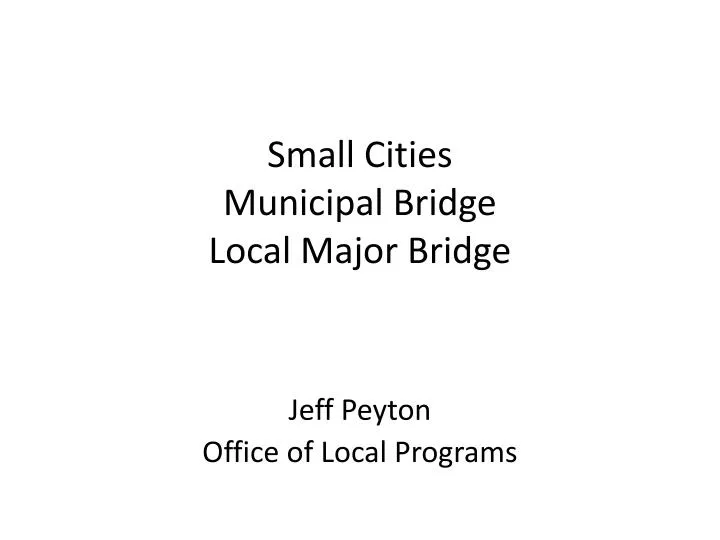 small cities municipal bridge local major bridge