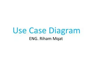 Use Case Diagram ENG. Riham Mqat