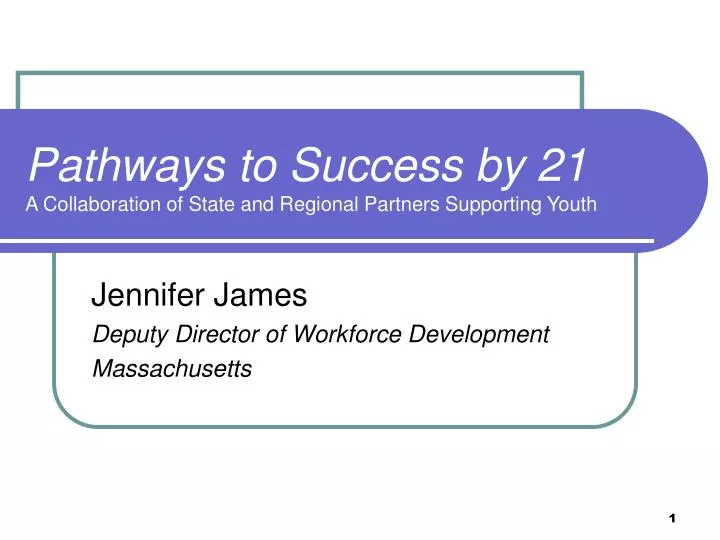 pathways to success by 21 a collaboration of state and regional partners supporting youth