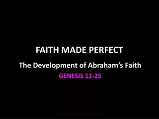 FAITH MADE PERFECT