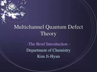 Multichannel Quantum Defect Theory