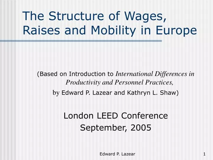 the structure of wages raises and mobility in europe