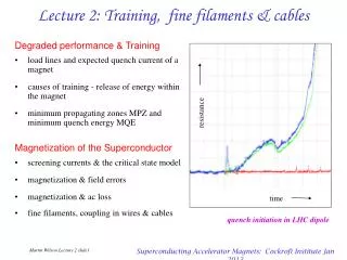 Lecture 2: Training, fine filaments &amp; cables