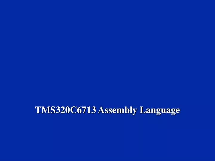 tms320c6713 assembly language