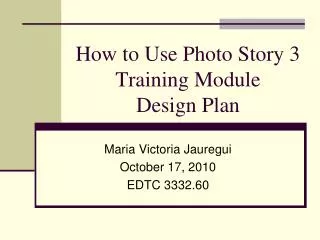 How to Use Photo Story 3 Training Module Design Plan