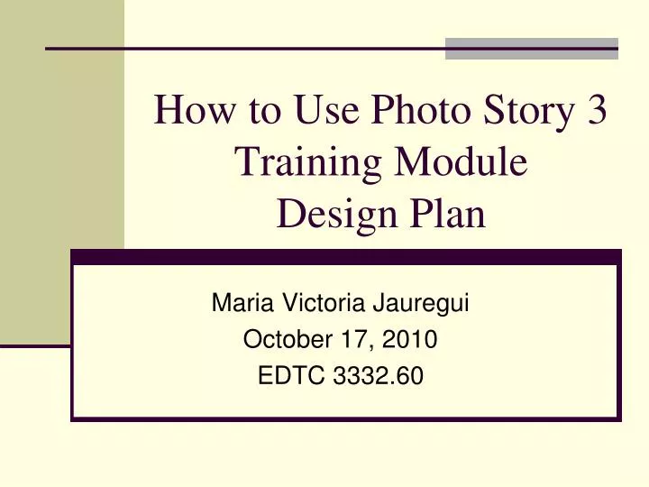 how to use photo story 3 training module design plan