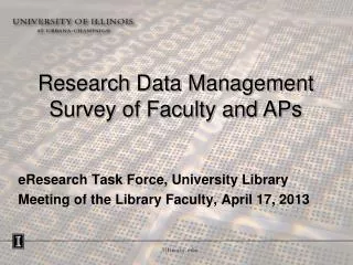 eResearch Task Force, University Library Meeting of the Library Faculty, April 17, 2013