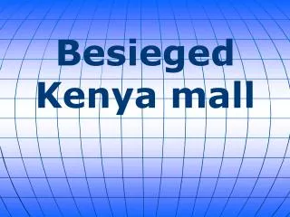 Besieged Kenya mall