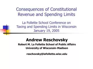 Andrew Reschovsky Robert M. La Follette School of Public Affairs University of Wisconsin-Madison