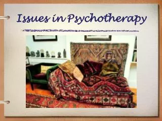 Issues in Psychotherapy