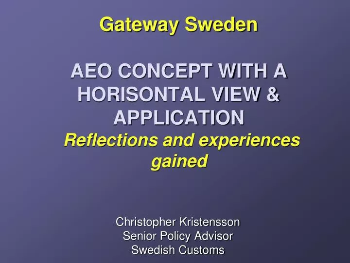 gateway sweden aeo concept with a horisontal view application reflections and experiences gained