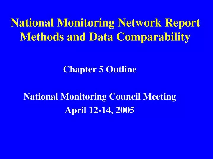 national monitoring network report methods and data comparability