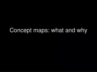 Concept maps: what and why