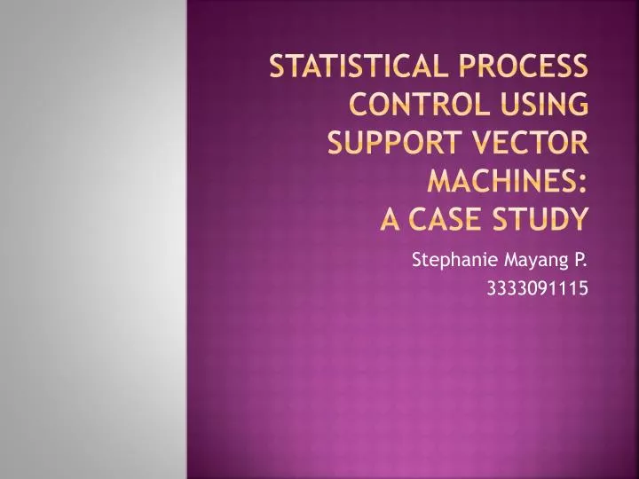 statistical process control using support vector machines a case study