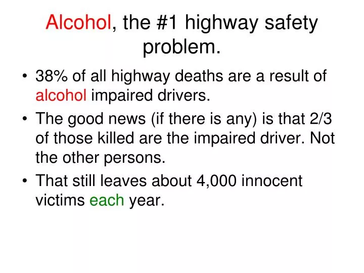 alcohol the 1 highway safety problem