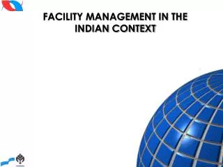 FACILITY MANAGEMENT IN THE INDIAN CONTEXT