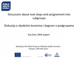 Meeting of the Work Group on National Health Accounts Sarajevo, 24th May 2012