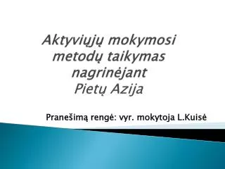 aktyvi j mokymosi metod taikymas nagrin jant piet azija