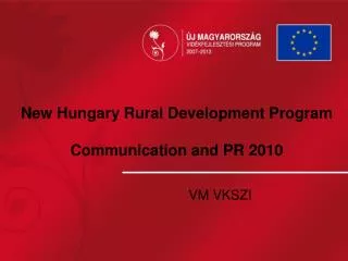 New Hungary Rural Development Program Communication and PR 2010