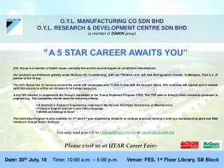 O.Y.L. MANUFACTURING CO SDN BHD O.Y.L. RESEARCH &amp; DEVELOPMENT CENTRE SDN BHD