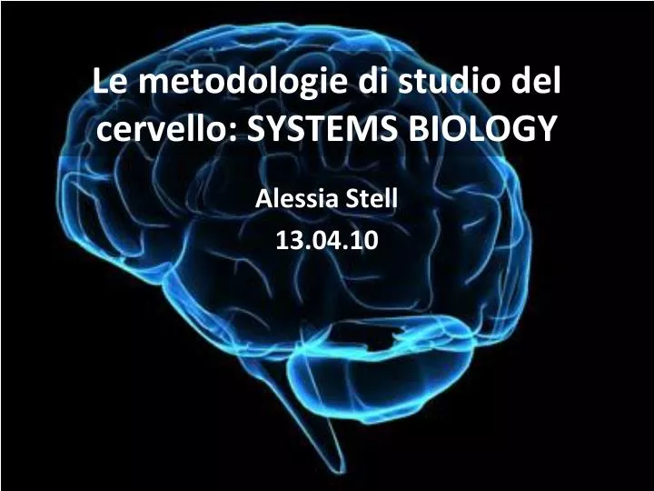 le metodologie di studio del cervello systems biology