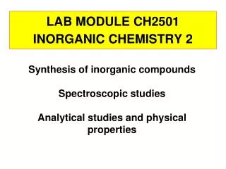 LAB MODULE CH2501 INORGANIC CHEMISTRY 2