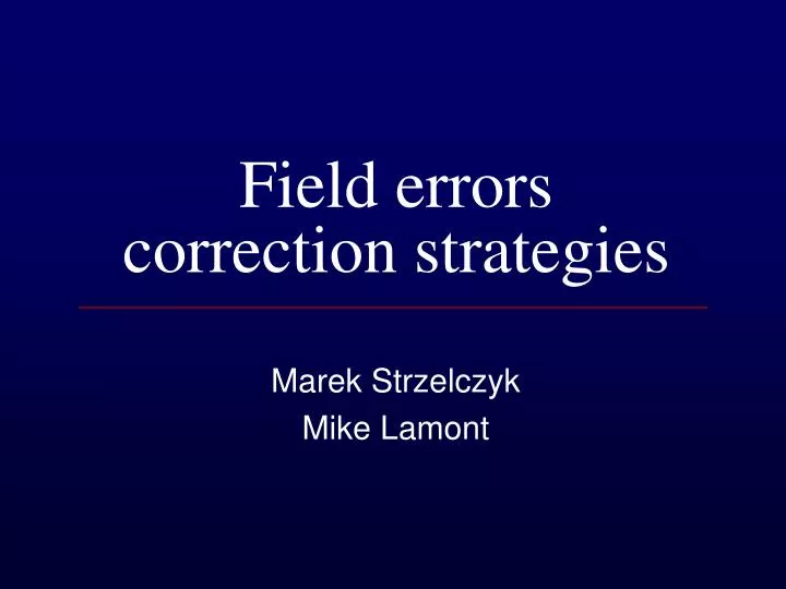 field errors correction strategies