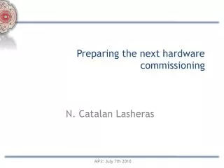 Preparing the next hardware commissioning