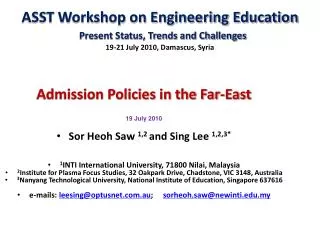 Admission Policies in the Far-East 19 July 2010 Sor Heoh Saw 1,2 and Sing Lee 1,2,3*