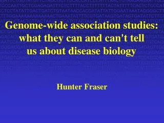 Genome-wide association studies: what they can and can't tell us about disease biology