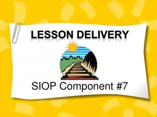 Lesson Delivery SIOP Component #7