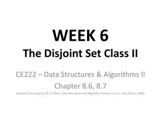 WEEK 6 The Disjoint Set Class II