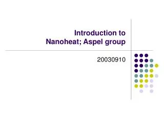 Introduction to Nanoheat; Aspel group