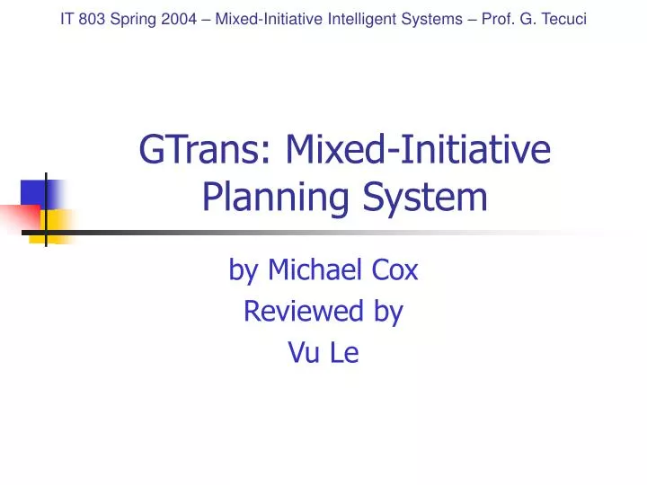 gtrans mixed initiative planning system