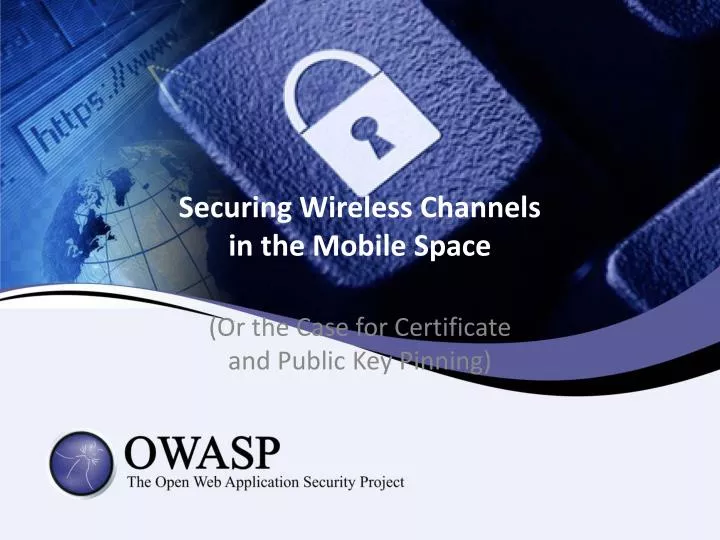 securing wireless channels in the mobile space