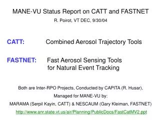 MANE-VU Status Report on CATT and FASTNET R. Poirot, VT DEC, 9/30/04