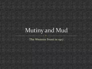 Mutiny and Mud