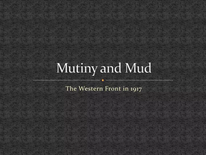 mutiny and mud