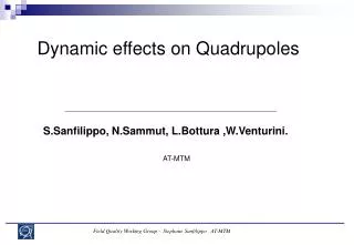 Dynamic effects on Quadrupoles