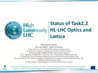 Status of Task2.2 HL-LHC Optics and Lattice